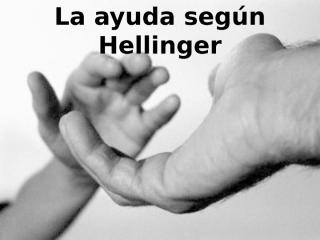 La ayuda según Hellinger.ppt