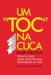 Livro - Um Toc na Cuca - Roger Von Oech.pdf