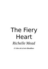 Richelle Mead - Bloodlines 04 - The Fiery Heart.docx