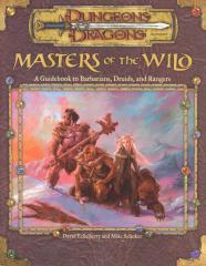 Masters Of The Wild. A Guidebook To Barbarians, Druids, And Rangers.pdf