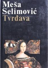 Mesa Selimovic - Tvrdjava.pdf